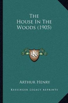 Paperback The House In The Woods (1905) Book