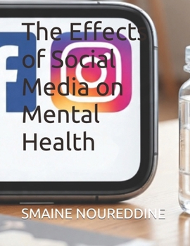 The Effects of Social Media on Mental Health