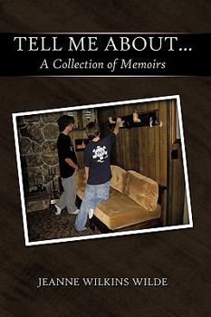 Hardcover Tell Me About...: A Collection of Memoirs Book