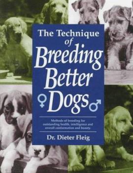 Hardcover The Technique of Breeding Better Dogs Book