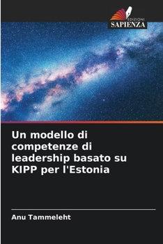 Paperback Un modello di competenze di leadership basato su KIPP per l'Estonia [Italian] Book