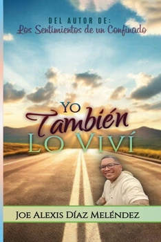 Paperback Yo también lo viví: Mi historia [Spanish] Book