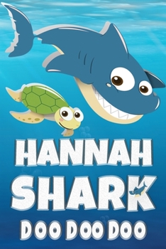 Paperback Hannah Shark Doo Doo Doo: Hannah Name Notebook Journal For Drawing Taking Notes and Writing, Personal Named Firstname Or Surname For Someone Cal Book
