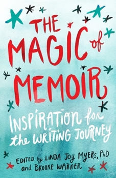 Paperback The Magic of Memoir: Inspiration for the Writing Journey Book