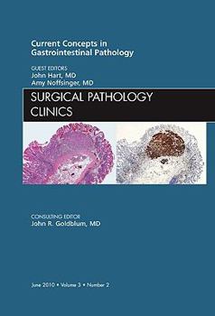 Hardcover Current Concepts in Gastrointestinal Pathology, an Issue of Surgical Pathology Clinics: Volume 3-2 Book