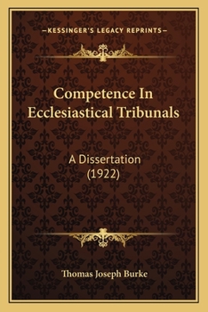 Paperback Competence In Ecclesiastical Tribunals: A Dissertation (1922) Book