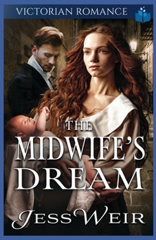 Paperback The Midwife's Dream: Victorian Romance Book
