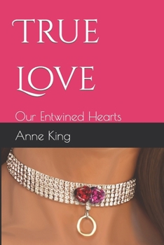 Paperback Our Entwined Hearts: True Love Book
