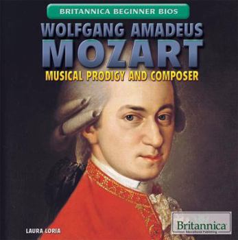 Library Binding Wolfgang Amadeus Mozart: Musical Prodigy and Composer Book