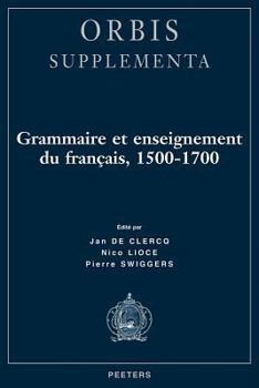 Paperback Grammaire Et Enseignement Du Francais, 1500-1700 [French] Book