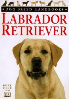 Labrador Retriever - Book  of the Dog Breed Handbooks