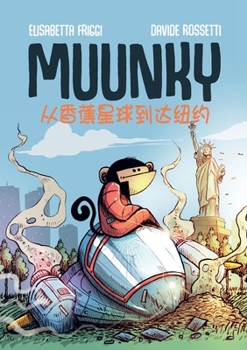 Paperback Muunky &#20174;&#39321;&#34121;&#26143;&#29699;&#21040;&#36798;&#32445;&#32422; [Chinese] Book