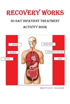 Paperback Recovery Works: 30 Day Inpatient Treatment Activity Book