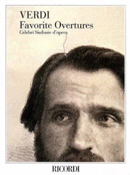 Verdi Favorite Overtures: Celebri Sinfonie d'opera