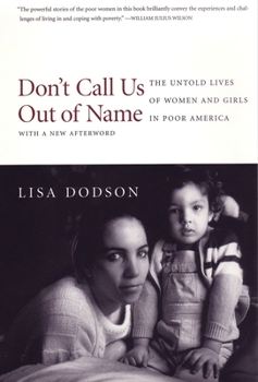Paperback Don't Call Us Out of Name: The Untold Lives of Women and Girls in Poor America Book