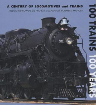 Hardcover 100 Trains: 100 Years Book