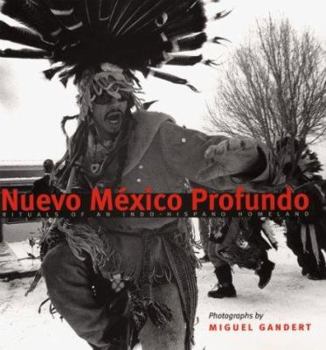 Paperback Nuevo México Profundo: Rituals of an Indo-Hispano Homeland Book