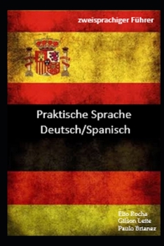 Paperback Praktische Sprache: Deutsch / Spanisch: zweisprachiger Führer [German] Book