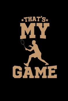 Paperback That's my game: 6x9 BADMINTON - blank with numbers paper - notebook - notes Book