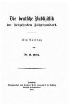 Paperback Die deutsche publizistik im siebzehnten jahrhundert [German] Book