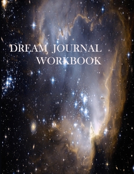 Dream Journal Workbook: Dream Journal For Kids , Dream Journal For Girls , Dream Journal For Boys,  Dream Journal For adults