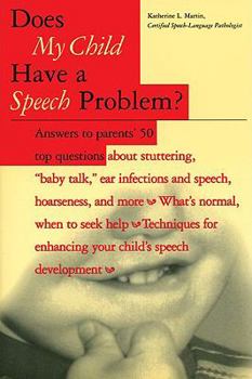 Paperback Does My Child Have a Speech Problem?: Answers to Parents' 50 Top Questions... Book