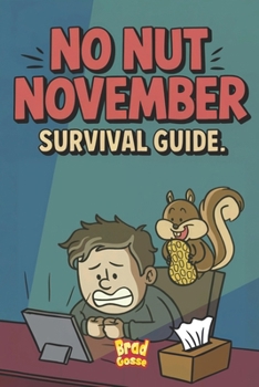 No Nut November: Survival Guide