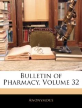 Paperback Bulletin of Pharmacy, Volume 32 Book