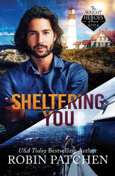 Paperback Sheltering You: Terror in Shadow Cove (The Wright Heroes of Maine) Book