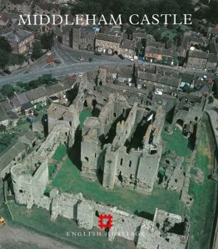 Middleham Castle: North Yorkshire: Colour Handbook - Book  of the English Heritage Guidebooks