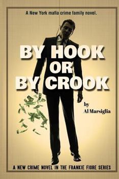 By Hook or by Crook - Book #2 of the Frankie Fiore
