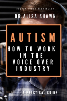 Paperback Autism: How to Work in the Voice Over Industry Book