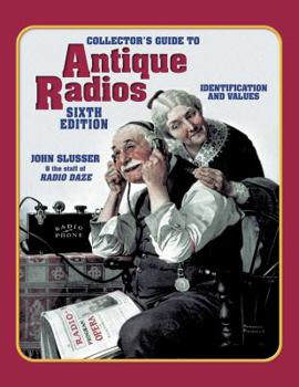 Paperback Collector's Guide to Antique Radios: Identification and Values Book