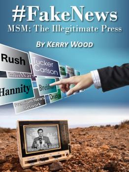 Paperback Fake News: MSM: The Illegitimate Press Book