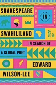 Hardcover Shakespeare in Swahililand: In Search of a Global Poet Book