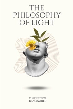 Paperback The Philosophy of Light: By God's Advocate Book