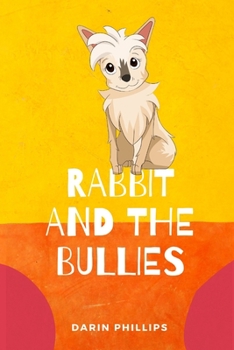 Paperback Rabbit And The Bullies Book