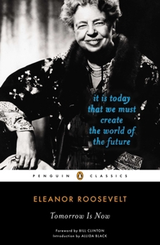 Paperback Tomorrow Is Now: It Is Today That We Must Create the World of the Future Book