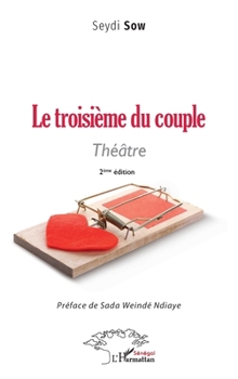 Paperback Le troisième du couple: Théâtre. 2ème édition [French] Book