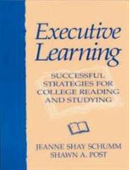 Paperback Executive Learning: Successful Strategies for College Reading and Studying Book