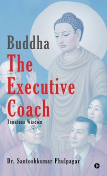 Hardcover Buddha The Executive Coach: Timeless Wisdom Book