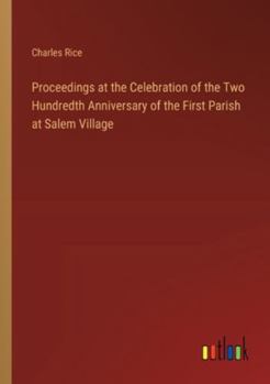 Paperback Proceedings at the Celebration of the Two Hundredth Anniversary of the First Parish at Salem Village Book