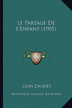 Paperback Le Partage De L'Enfant (1905) [French] Book