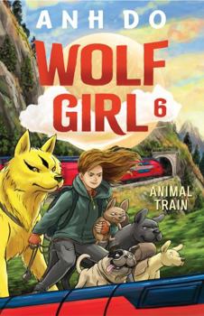 Animal Train: Wolf Girl 6 - Book #6 of the Wolf Girl