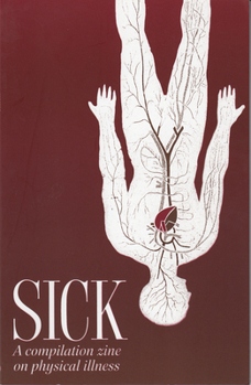 Paperback Sick: A Compilation Zine on Physical Illness Book
