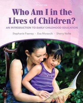 Hardcover Who Am I in the Lives of Children?: An Introducton to Early Childhood Education Book