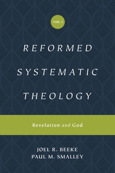 Reformed Systematic Theology: Revelation and God, Volume 1 - Book #1 of the Reformed Systematic Theology