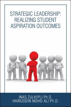 Paperback Strategic Leadership: Realizing Student Aspiration Outcomes Book