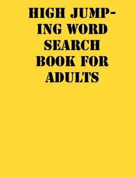 Paperback High jumping Word Search Book For Adults: large print puzzle book.8,5x11, matte cover, soprt Activity Puzzle Book with solution [Large Print] Book