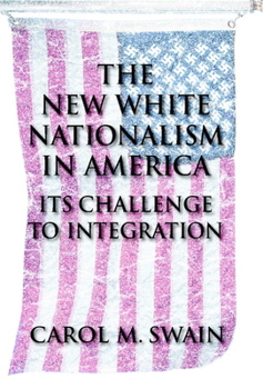Hardcover The New White Nationalism in America: Its Challenge to Integration Book